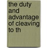 The Duty And Advantage Of Cleaving To Th door Onbekend
