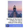 The Duty Of The Church In Times Of Trial by Julius Charles Hare