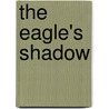 The Eagle's Shadow door Onbekend