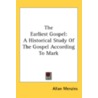 The Earliest Gospel: A Historical Study door Onbekend