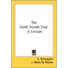 The Earth Stands Fast: A Lecture door Onbekend