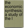 The Economic Synthesis; A Study Of The L door Eden Paul