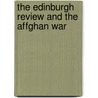 The Edinburgh Review And The Affghan War door David Urquhart
