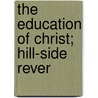 The Education Of Christ; Hill-Side Rever door William Mitche Ramsay