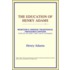 The Education Of Henry Adams (Webster's