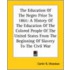 The Education Of The Negro Prior To 1861