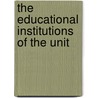 The Educational Institutions Of The Unit door Per Adam Siljeström