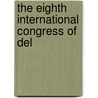 The Eighth International Congress Of Del door Onbekend