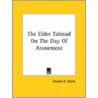 The Elder Talmud On The Day Of Atonement door Onbekend