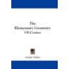 The Elementary Geometry Of Conics by Unknown