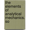The Elements Of Analytical Mechanics. So door De Volson Wood