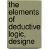 The Elements Of Deductive Logic, Designe