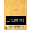 The Elements Of Practical Astronomy door William Wallace Campbell