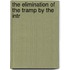 The Elimination Of The Tramp By The Intr