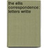 The Ellis Correspondence: Letters Writte