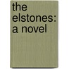 The Elstones: A Novel door Isabel Constance Clarke