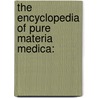 The Encyclopedia Of Pure Materia Medica: door Timothy Field Allen