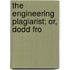 The Engineering Plagiarist; Or, Dodd Fro
