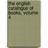 The English Catalogue Of Books, Volume 4