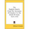 The English Church: From The Accession O door Onbekend