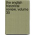 The English Historical Review, Volume 30