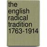 The English Radical Tradition 1763-1914 door Onbekend