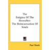 The Enigma Of The Hereafter: The Reincar by Paul Siwek