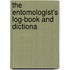 The Entomologist's Log-Book And Dictiona