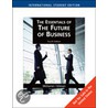 The Essentials Of The Future Of Business door Lawrence J. Gitman