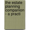 The Estate Planning Companion - A Practi door Mark Coulter