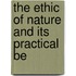 The Ethic Of Nature And Its Practical Be