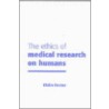The Ethics of Medical Research on Humans door Claire Foster
