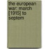 The European War: March [1915] To Septem
