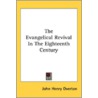 The Evangelical Revival In The Eighteent door Onbekend
