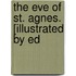 The Eve Of St. Agnes. [Illustrated By Ed