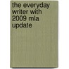 The Everyday Writer With 2009 Mla Update door Andrea A. Lunsford