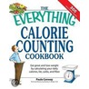 The Everything Calorie Counting Cookbook door Paula Conway