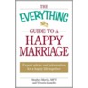 The Everything Guide to a Happy Marriage door Victoria Costello