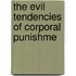 The Evil Tendencies Of Corporal Punishme