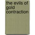 The Evils Of Gold Contraction