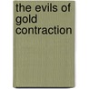 The Evils Of Gold Contraction door Sharon Stewart