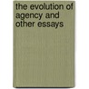 The Evolution Of Agency And Other Essays door Kim Sterelny