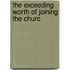 The Exceeding Worth Of Joining The Churc