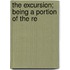 The Excursion; Being A Portion Of The Re