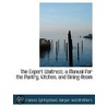 The Expert Waitress; A Manual For The Pa door Anne Frances Springsteed Cole