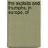 The Exploits And Triumphs, In Europe, Of