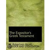 The Expositor's Greek Testament door W. Robertson Nicoll