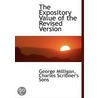 The Expository Value Of The Revised Vers door George Milligan