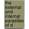 The External And Internal Parasites Of D door Onbekend