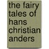 The Fairy Tales Of Hans Christian Anders